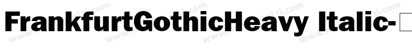FrankfurtGothicHeavy Italic字体转换